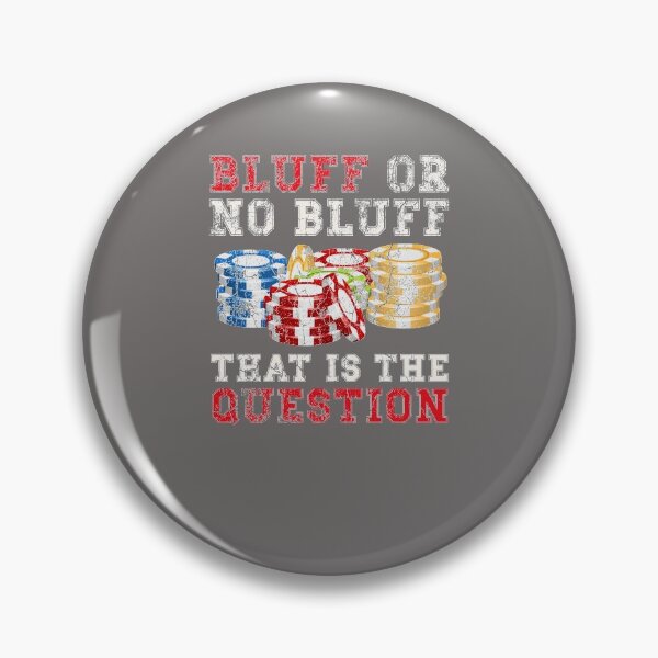 Item preview, Poker Bluff | Bluff or no Bluff that is the question designed and sold by FalkDania.