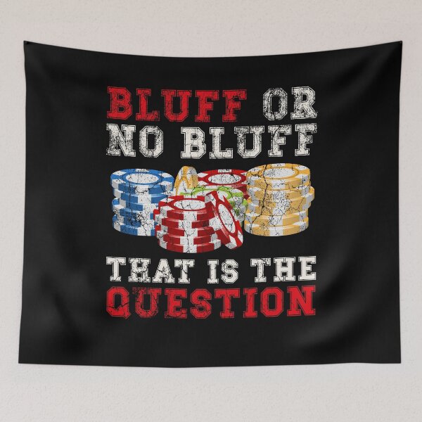 Item preview, Poker Bluff | Bluff or no Bluff that is the question designed and sold by FalkDania.