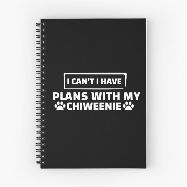 Item preview, I Can't I Have Plans With My Chiweenie designed and sold by Life Shop.