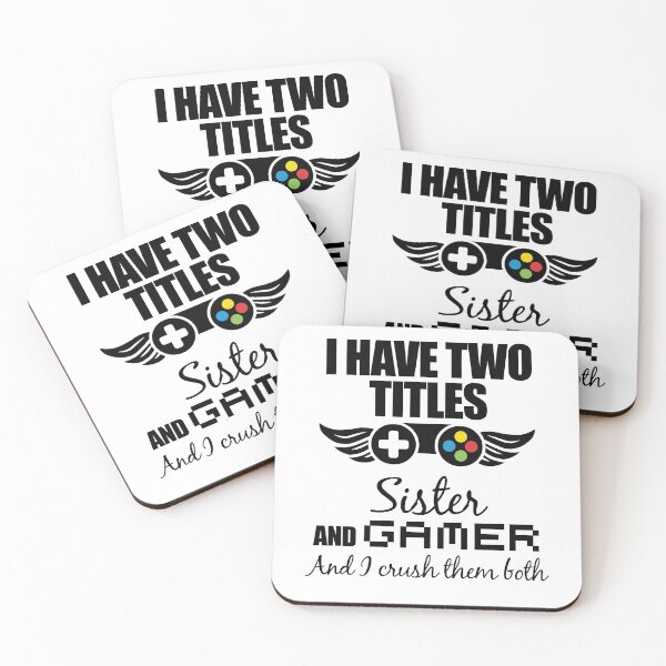 Item preview, I have two titles sister and gamer and I crush them both designed and sold by yoshra.