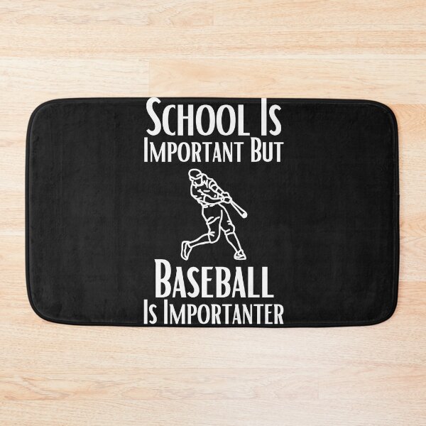 Item preview, School Is Important But Baseball Is Importanter designed and sold by sabirlhc.