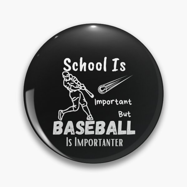 Item preview, School Is Important But Baseball Is Importanter designed and sold by sabirlhc.
