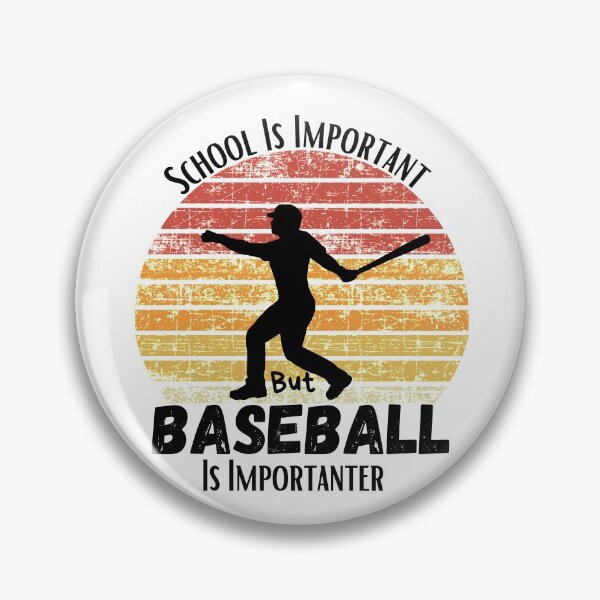 Item preview, School Is Important But Baseball Is Importanter designed and sold by sabirlhc.