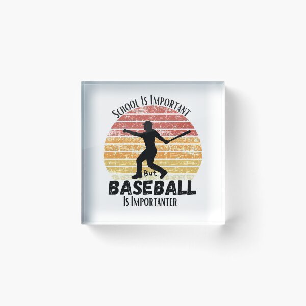 Item preview, School Is Important But Baseball Is Importanter designed and sold by sabirlhc.