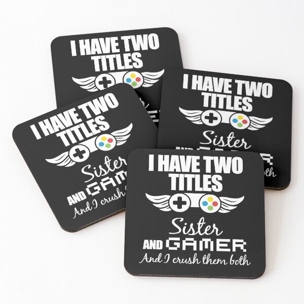 Item preview, I have two titles sister and gamer and I crush them both designed and sold by yoshra.