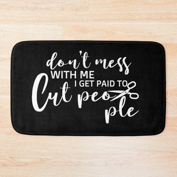 Item preview, Hairstylist  Hairdresser gifts, Cuting Hair , Gift For Hairdresser, Don't Mess With Me Hairdresser I Get Paid To Cut People  designed and sold by 0umStore.