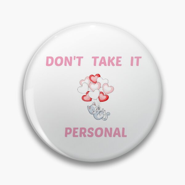 Item preview, Don't Take It Personal Kitty designed and sold by Levet.