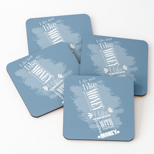 Item preview, Copy of I do not like money, I like things I can buy with money (invert) designed and sold by adiosmillet.