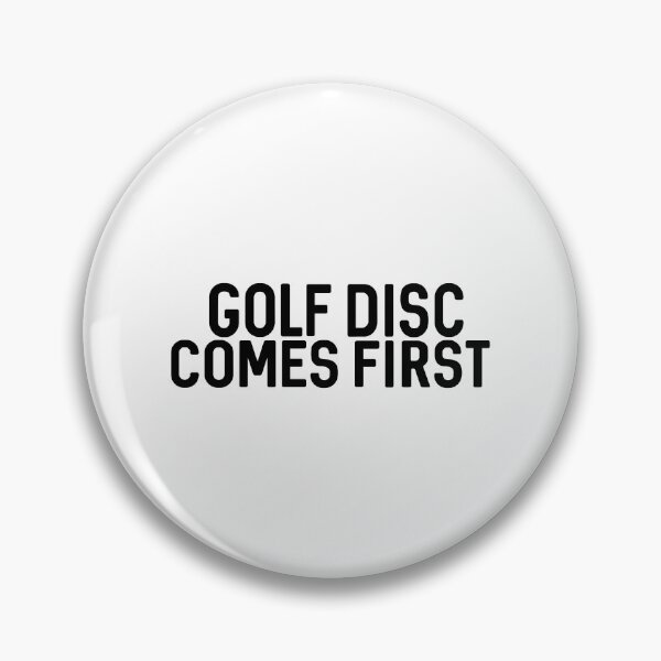 Item preview, Golf Disc Comes FIrst (Sport Lovers) designed and sold by ProtonProject.