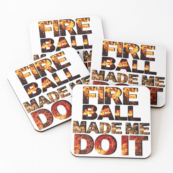 Item preview, Fireball Made Me Do It designed and sold by mewsis.