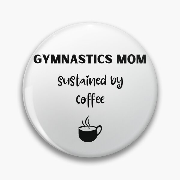 Item preview, Gymnastics mom. Sustained by coffee designed and sold by TheGreenGoat.