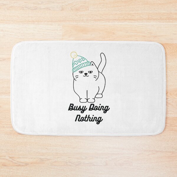 Item preview, Busy Doing Nothing designed and sold by AmberSiraj.