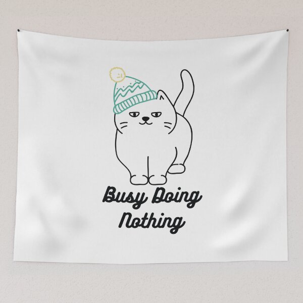 Item preview, Busy Doing Nothing designed and sold by AmberSiraj.