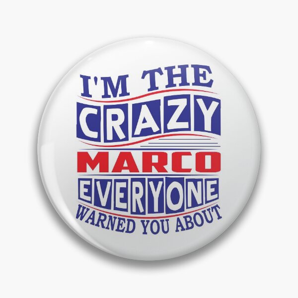 Item preview, MARCO Name. I'm The Crazy MARCO Everyone Warned You About designed and sold by thinkbicycle.
