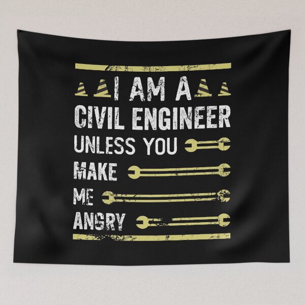 Item preview, I Am A Civil Engineer Unless You Make Me Angry designed and sold by noahs-shop.