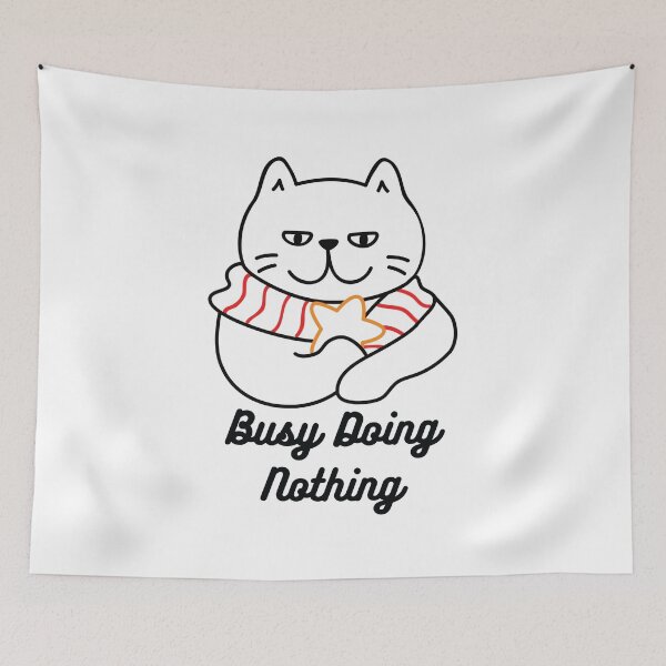 Item preview, Busy Doing Nothing designed and sold by AmberSiraj.
