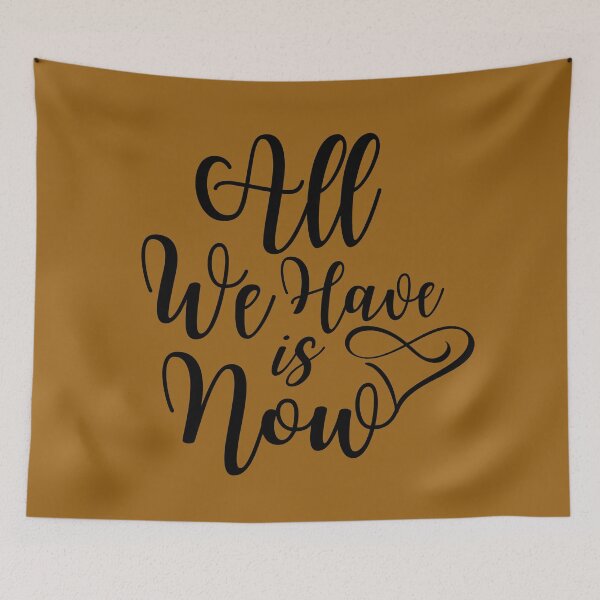 Item preview, All We Have is Now, Perfect gift for Valentines Day #LoveYou #Valentines designed and sold by AmazingEcraft.