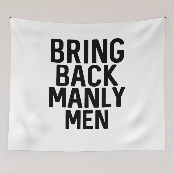Item preview, Bring Back Manly Men  designed and sold by ProtonProject.