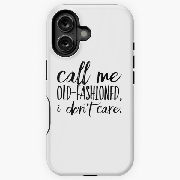 Item preview, Call me old-fashioned, I don’t care.  designed and sold by SerenityPax.