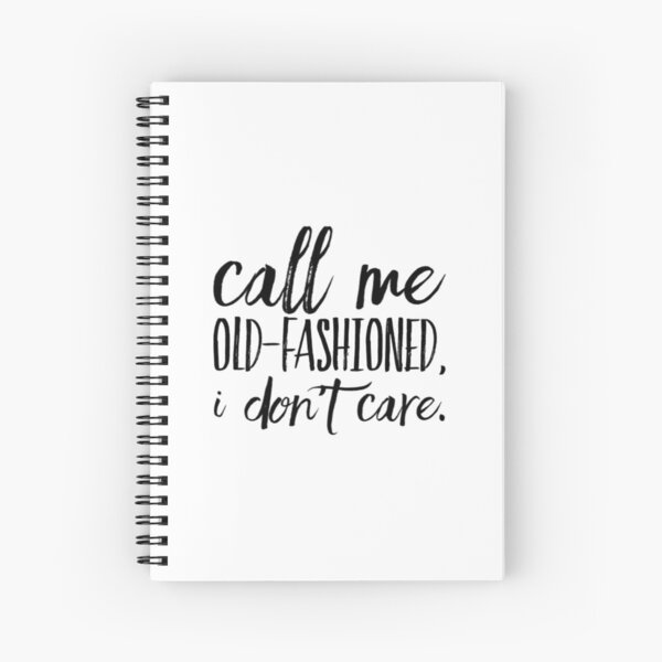 Item preview, Call me old-fashioned, I don’t care.  designed and sold by SerenityPax.