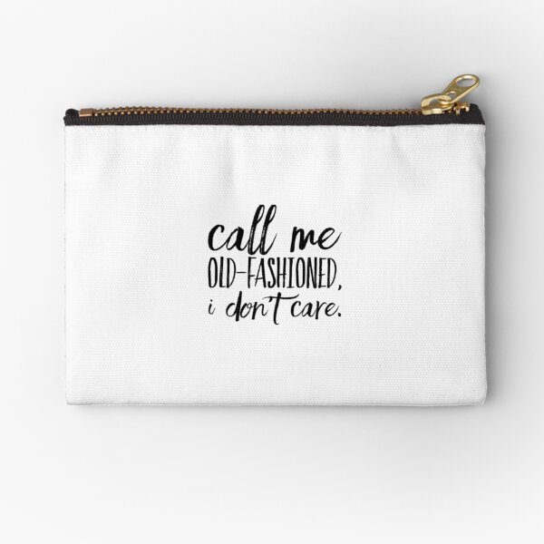 Item preview, Call me old-fashioned, I don’t care.  designed and sold by SerenityPax.