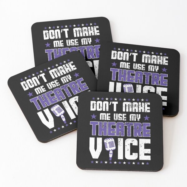 Item preview, Don`t Make Me Use My Theatre Voice Theater Quotes Broadway designed and sold by tomtomd.