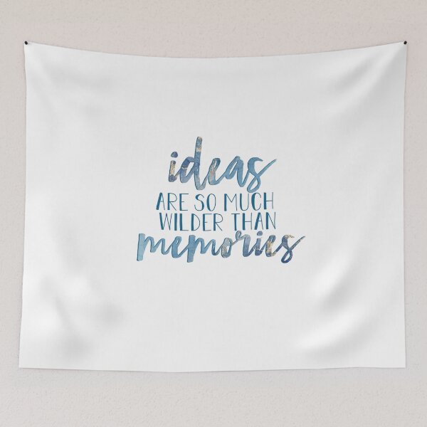 Item preview, ideas are so much wilder than memories addie larue designed and sold by lovely-lyrics.