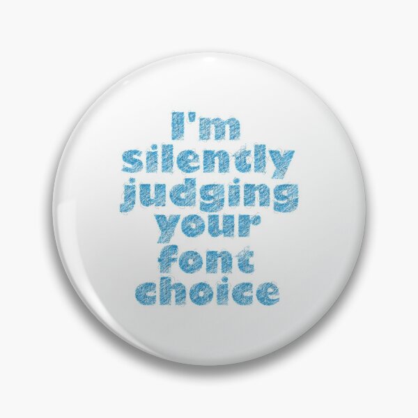 Item preview,  I'm Silently Judging Your Font Choice : Funny Cute Illustrator Graphic Design Designer  Gift Shirt Tee designed and sold by joshepbel.