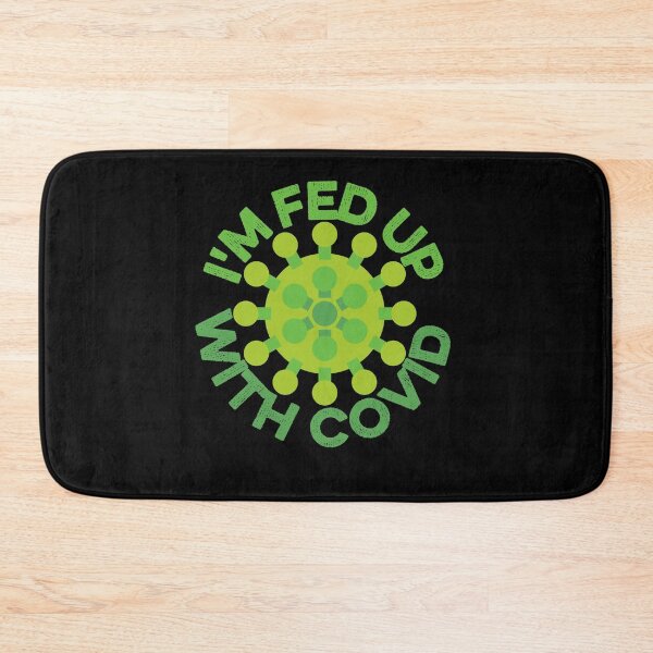 Item preview, I'm fed up with covid designed and sold by FurioInc.