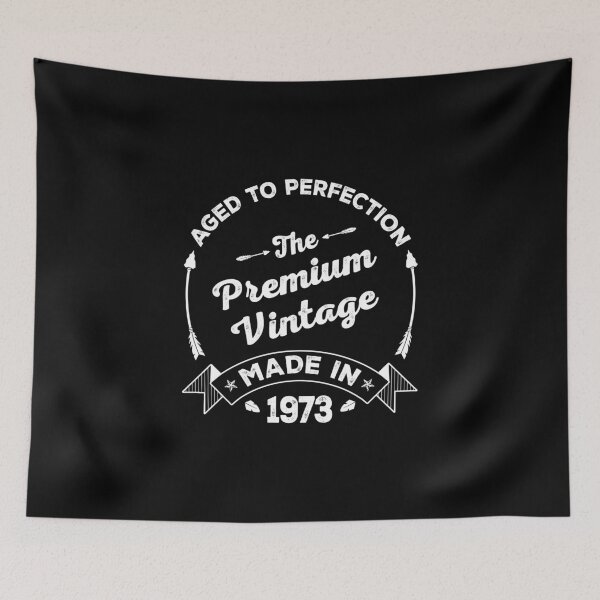 Item preview, AGED TO PERFECTION - PREMIUM VINTAGE | MADE IN 1973 designed and sold by pannolinno.