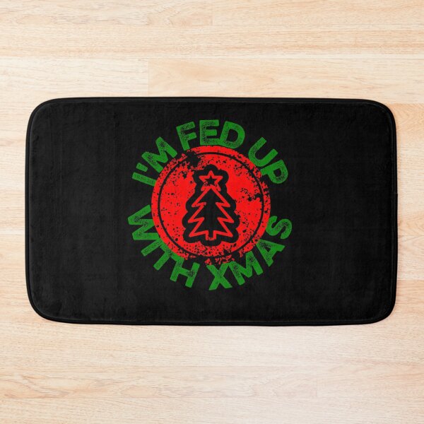 Item preview,  I'm fed up with xmas designed and sold by FurioInc.