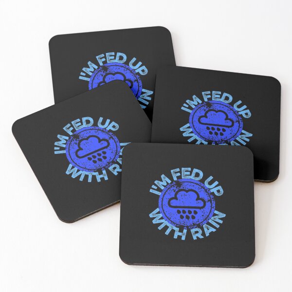 Item preview, I'm fed up with rain designed and sold by FurioInc.