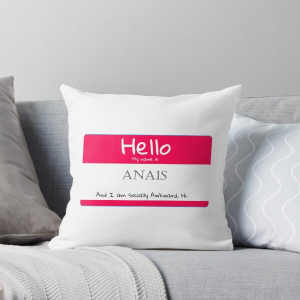 Item preview, My Name is Anais And I Am Socially Awkward designed and sold by IcyTees.
