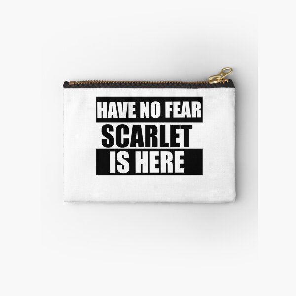 Item preview, Have no Fear Scarlet is here designed and sold by Teelogic.