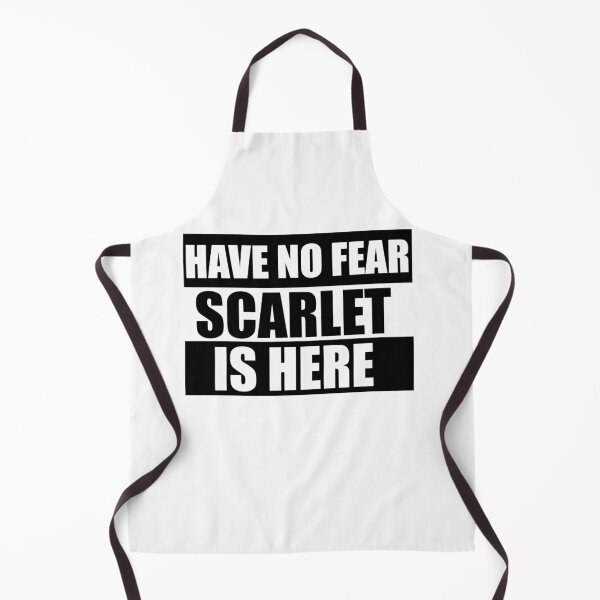 Item preview, Have no Fear Scarlet is here designed and sold by Teelogic.