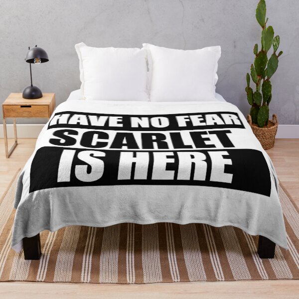 Item preview, Have no Fear Scarlet is here designed and sold by Teelogic.