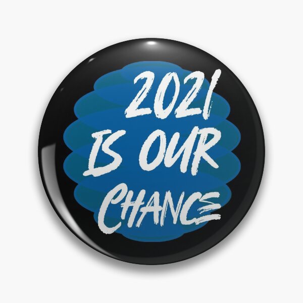 Item preview, 2021 is our chance. designed and sold by Bodino.