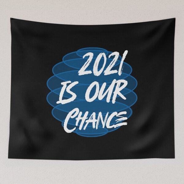 Item preview, 2021 is our chance. designed and sold by Bodino.