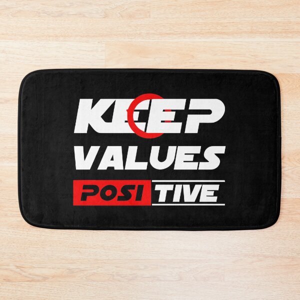 Item preview, Keep Values Positive designed and sold by RKR-Designs.