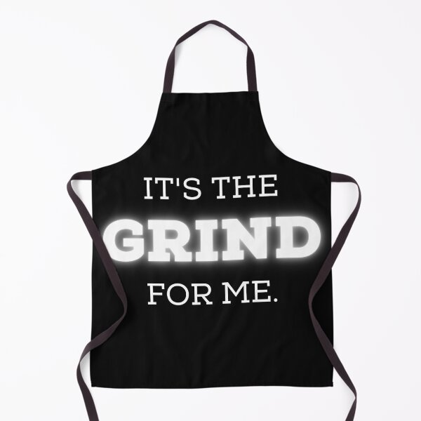 Item preview, It's The Grind For Me designed and sold by TheBoldenBrand.