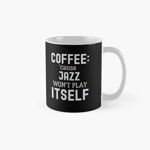 Aperçu de l'œuvre Café: parce que le jazz ne se jouera pas tout seul créée et vendue par 12BarTees.