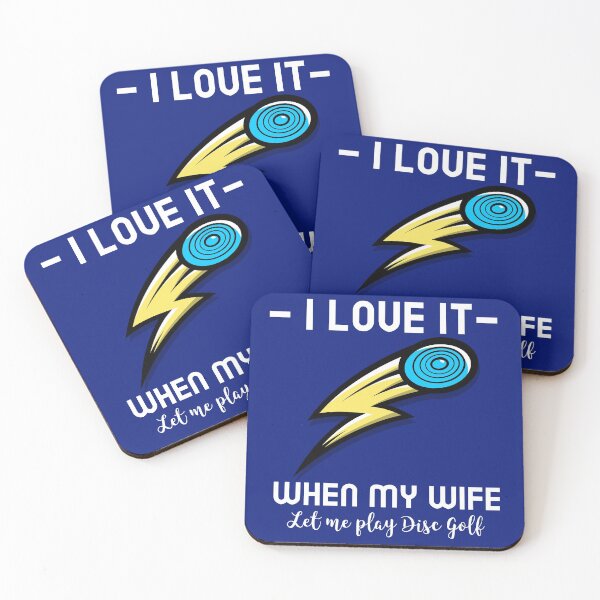 Item preview, I love it when my wife let me play Disc Golf  designed and sold by PositiveStudio.