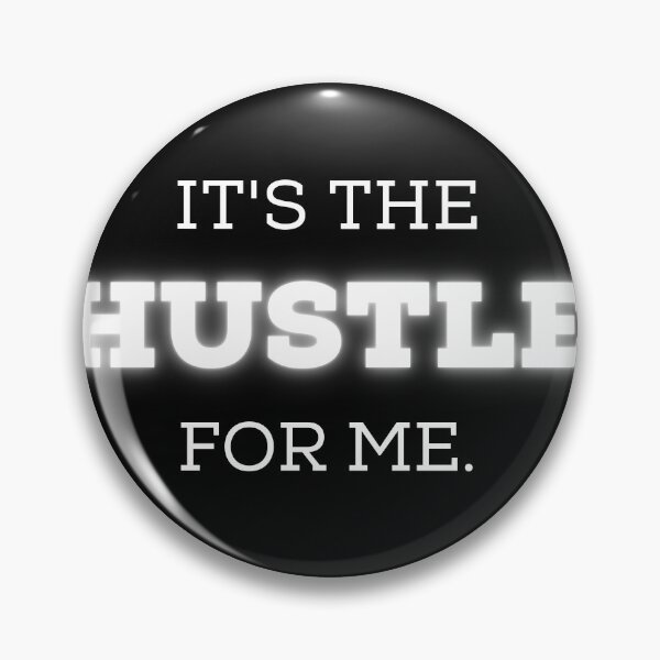 Item preview, It's The Hustle For Me  designed and sold by TheBoldenBrand.