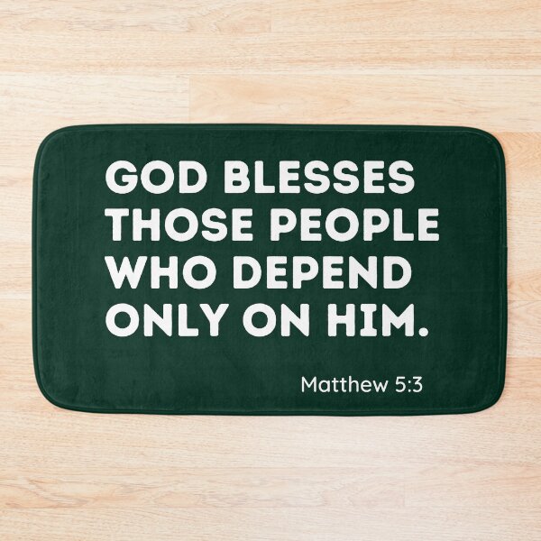 Item preview, Matthew 5:3, God blesses those who only depend on him.  designed and sold by Fhfarms.