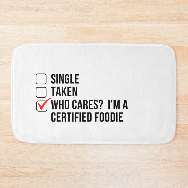 Item preview,  Who cares? I'm a certified foodie designed and sold by OugelShop.
