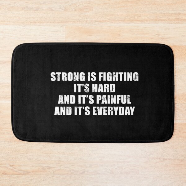 Item preview, Strong Is Fighting, It's Hard, It's Painful and It's Everyday Buffy The Vampire Slayer Quote designed and sold by yoshra.