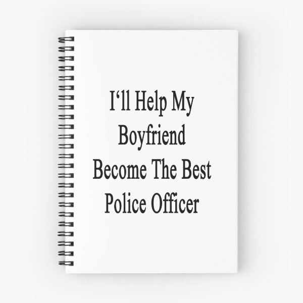 Item preview, I'll Help My Boyfriend Become The Best Police Officer  designed and sold by supernova23.