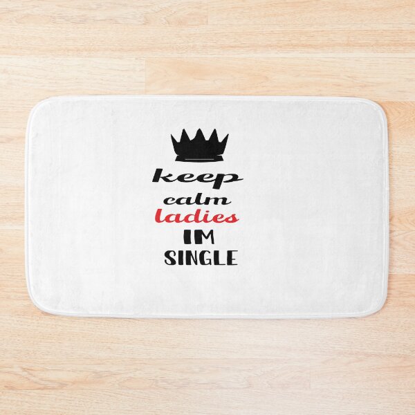 Item preview, Keep Calm Ladies I'm Single designed and sold by yoyodsing15.