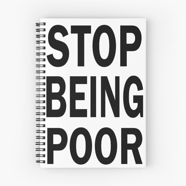 Item preview, Stop Being Poor designed and sold by yung6ix9ine.