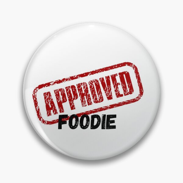 Item preview, APPROVED FOODIE designed and sold by walterjd.
